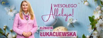 Życzenia Wielkanocne Elżbiety Łukacijewskiej Posłanki do Parlamentu Europejskiego
